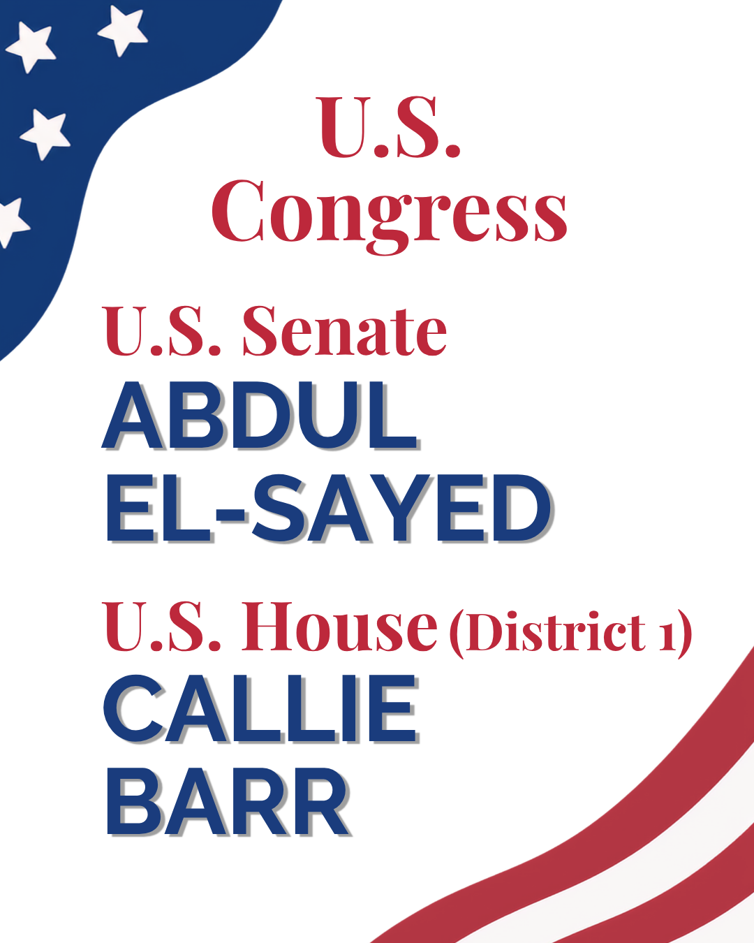 U.S. Congress elect Abdul El-Sayed to the U.S. Senate and Callie Barr to the U.S. House (District 1)